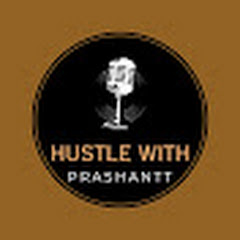Hustle With Prashant
