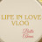 LIFE IN LOVE VLOG