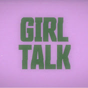 GIRL TALK 
