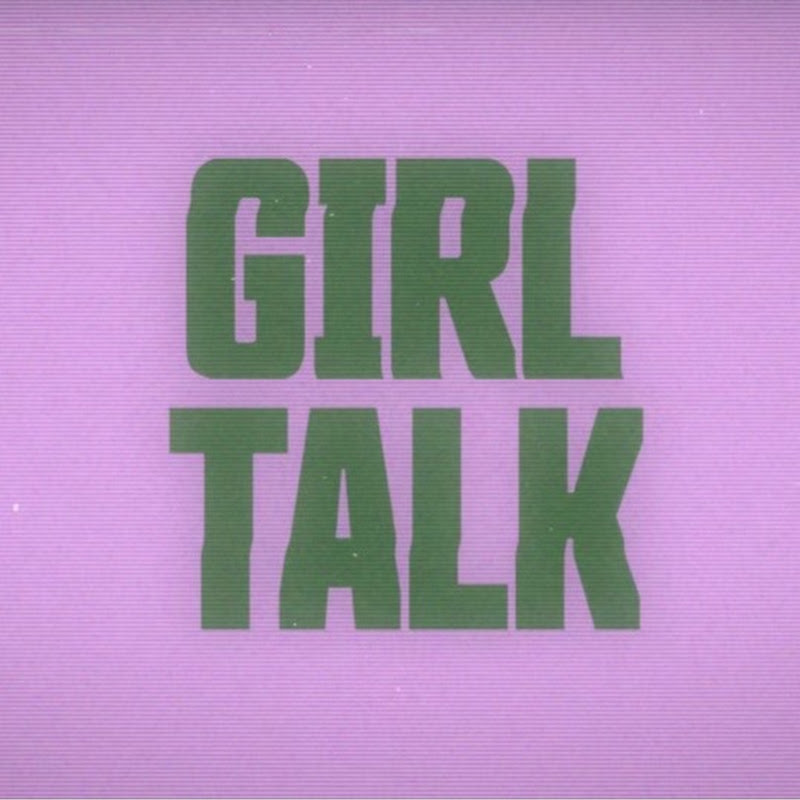 GIRL TALK 