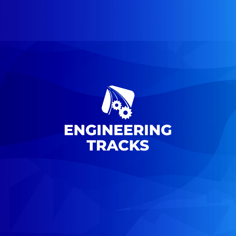 Engineering Tracks