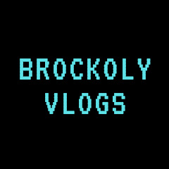 Brockoly Vlogs 