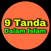 9 Tanda Dalam Islam