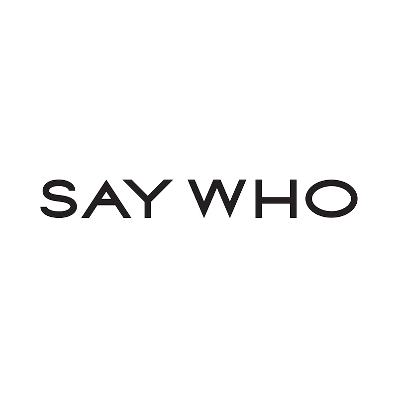 SAY WHO