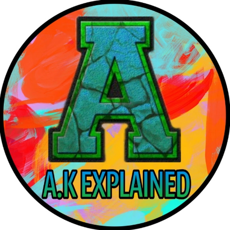 A.K Explained 