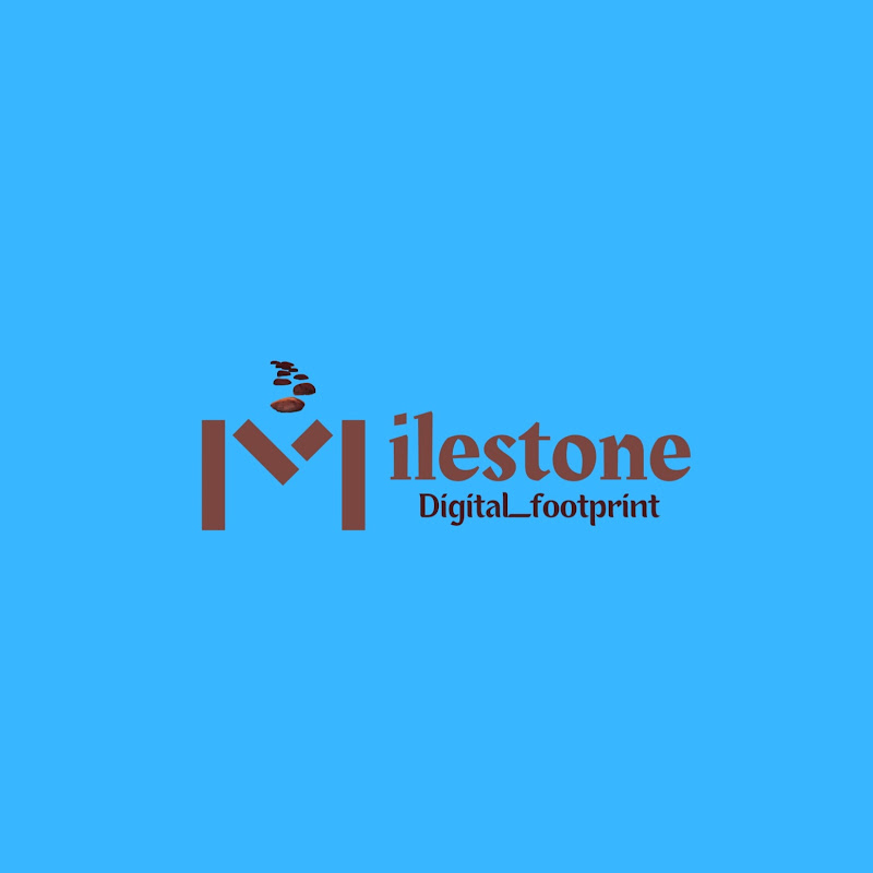 Milestone Digital Footprint