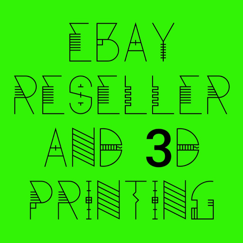EBAY RESELLER AND 3D PRINTING avatar