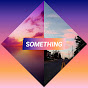♫ Something ♫