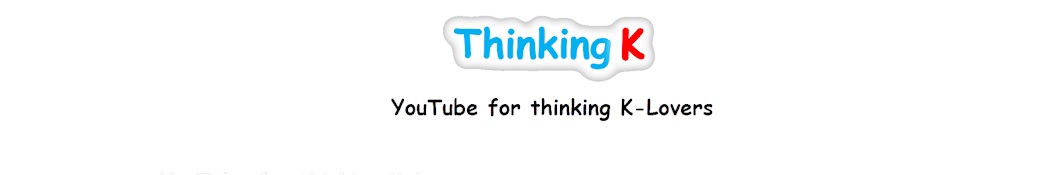 Thinking K Avatar channel YouTube 