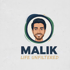 Malik Life Unfiltered