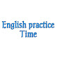 English Practice Time