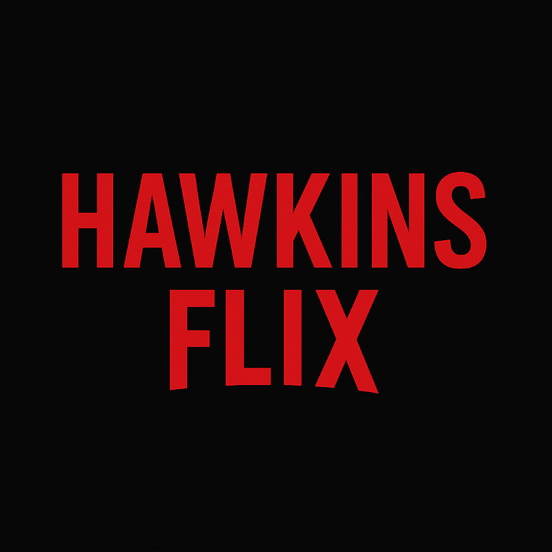 Hawkins Flix