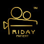 Friday Patient Mollywood