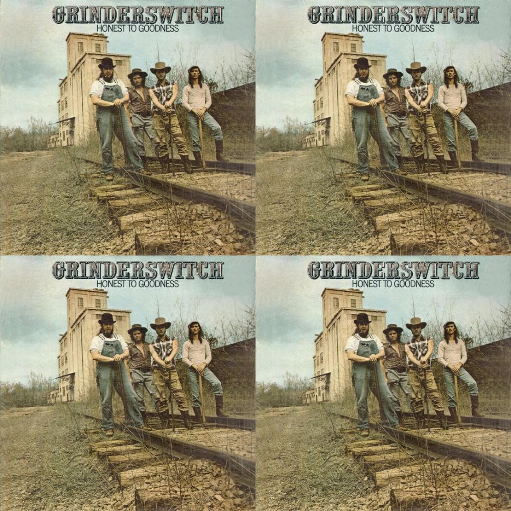 Grinderswitch Honest To Goodness