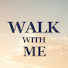 z8ZCqhO522g-channel-avatar-Walk with Me