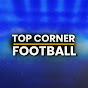 Top Corner Football
