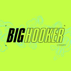BIG Hooker