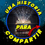 Una Historia Para Compartir