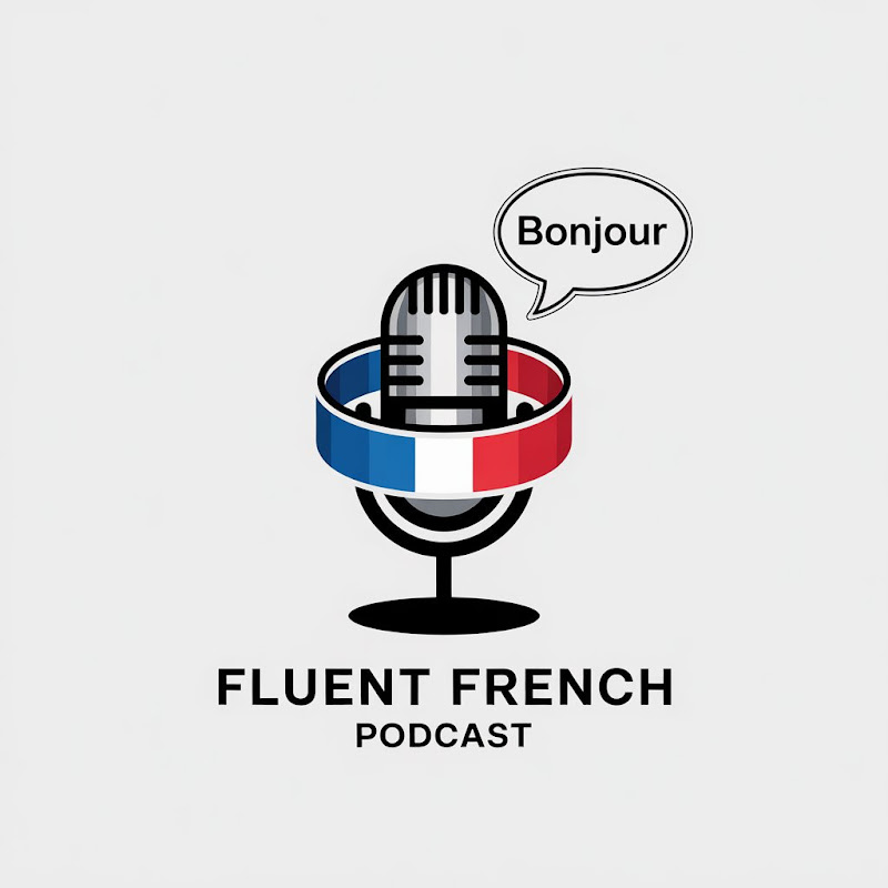Fluent French Podcast