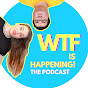 WTF is Happening! The Podcast - @wtfishappeningthepodcast7557 YouTube Profile Photo