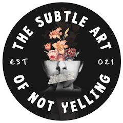 The Subtle Art of Not Yelling