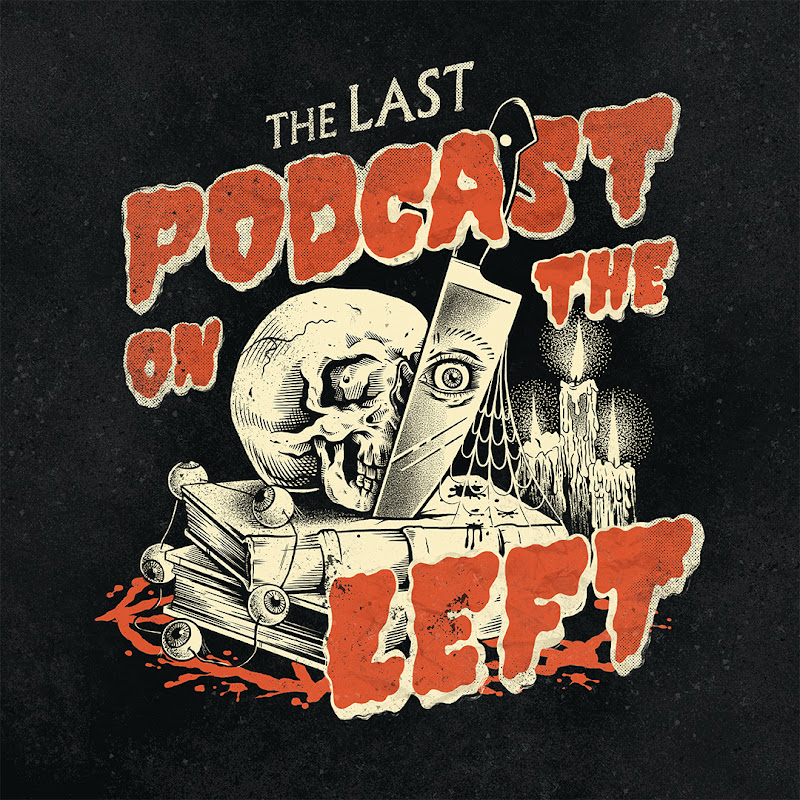 Last Podcast On The Left