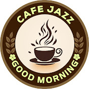 Cafe Jazz - Good Morning