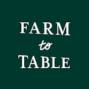 FARM to TABLE