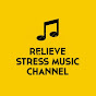 Relieve stress music channel