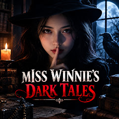 MISS WINNIE’S DARK TALES