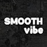 hDFhLDN0yH4-channel-avatar-Smooth Vibe