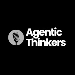 Agentic Thinkers Podcast