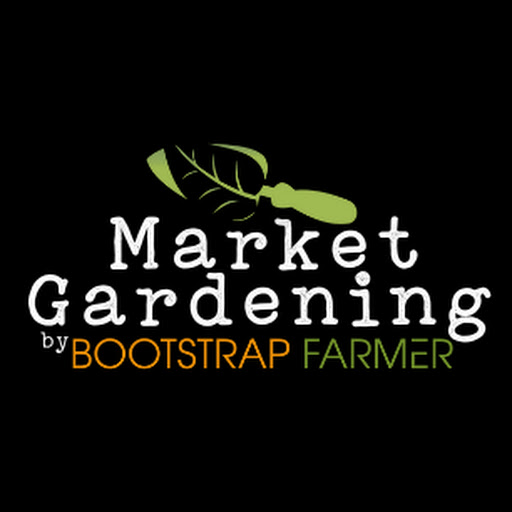 Market Gardening by Bootstrap Farmer