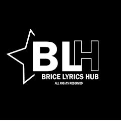 Brice Lyrics Hub