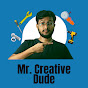 Mr. Creative Dude