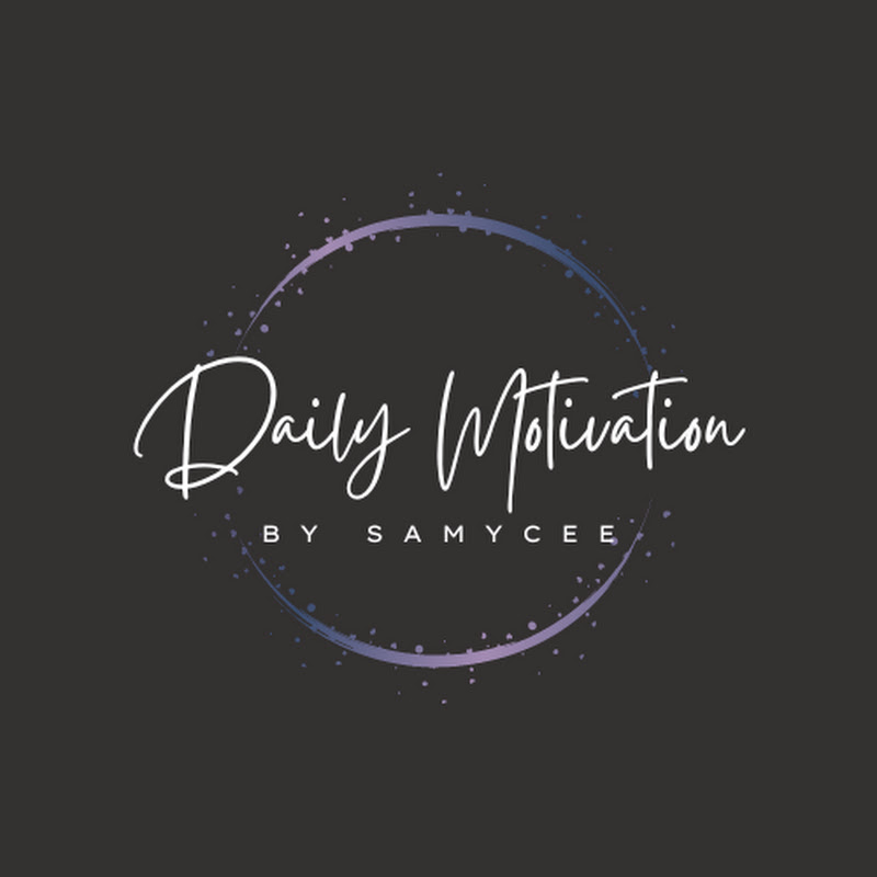Daily Motivation by SamyCee