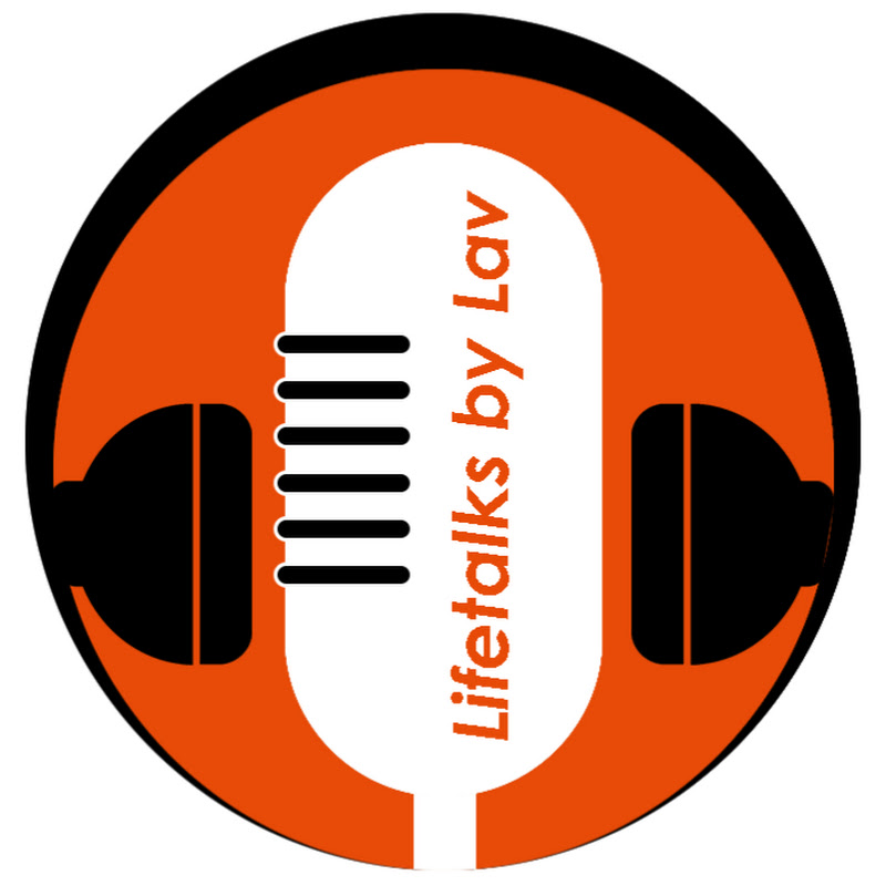 Life Talks by Lav