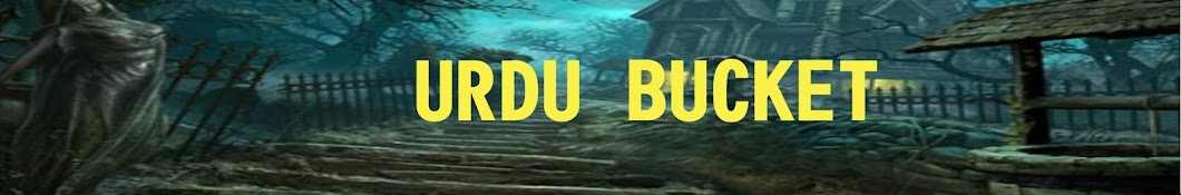 Urdu Bucket यूट्यूब चैनल अवतार