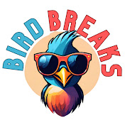 Bird Breaks