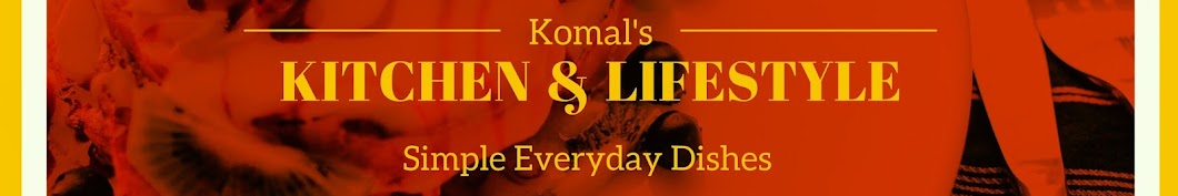 Komal's Kitchen & Lifestyle YouTube 频道头像