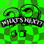 What's Next?