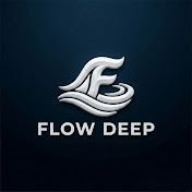 Flow Deep