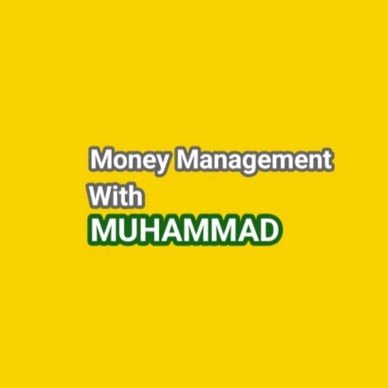 MONEY MANAGEMENT with MUHAMMAD