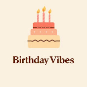 Birthday Vibes