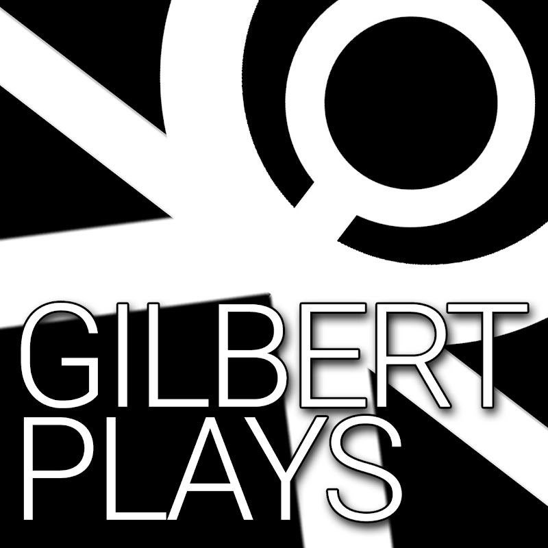 Gilbert Plays ☆