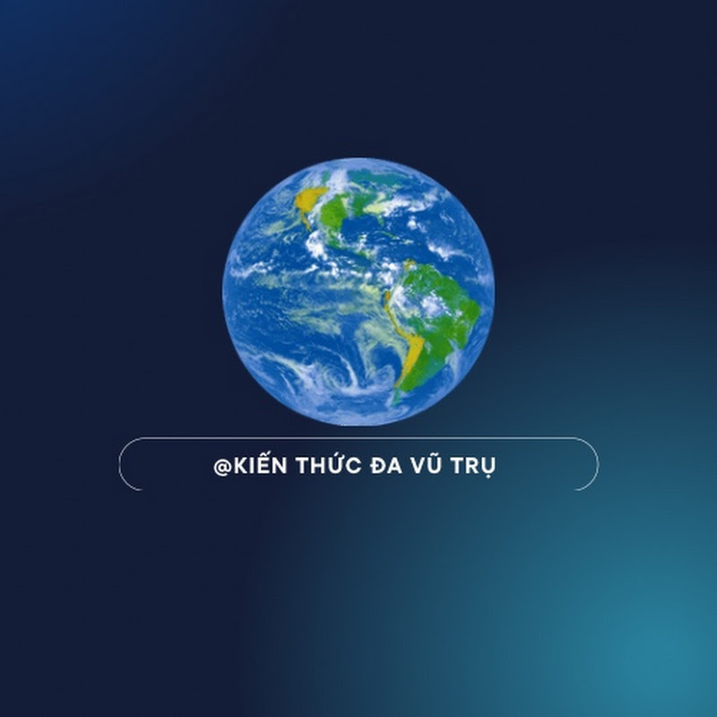 KIẾN THỨC ĐA VŨ TRỤ