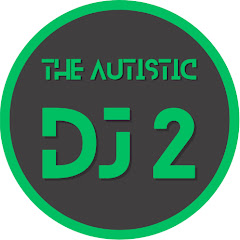 The Autistic DJ 2