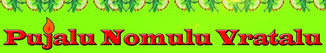 Pujalu Nomulu Vratalu Sri Avatar de chaîne YouTube