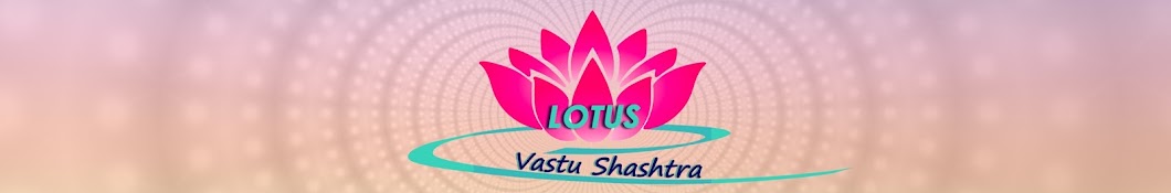 Lotus Vastu Shastra YouTube 频道头像