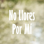 No Llores Por Mí